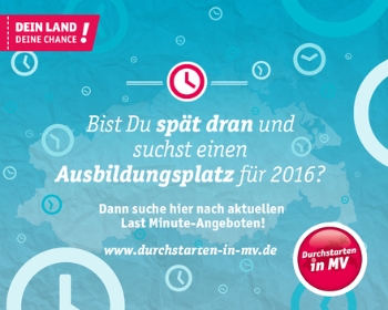 Last Minute-Ausbildungsangebote-Durchstarten in MV Last Minute-Ausbildungsangebote-Durchstarten in MV